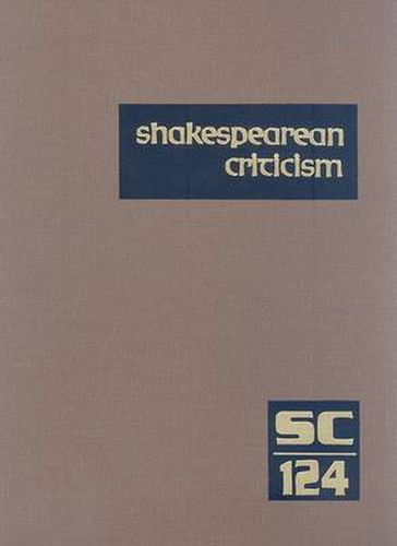 Cover image for Shakespearean Criticism: Excerpts from the Criticism of William Shakespeare's Plays & Poetry, from the First Published Appraisals to Current Evaluations