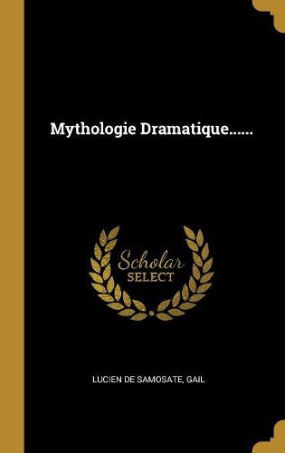 Cover image for Mythologie Dramatique......