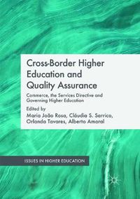 Cover image for Cross-Border Higher Education and Quality Assurance: Commerce, the Services Directive and Governing Higher Education