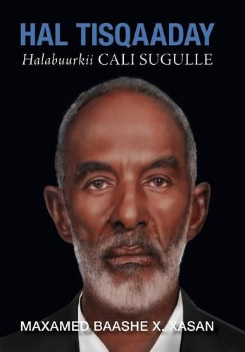 Cover image for Hal Tisqaaday, Halabuurkii Cali Sugulle (Duncarbeed)