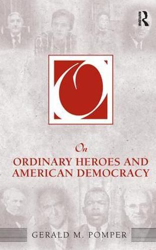 Cover image for On Ordinary Heroes and American Democracy