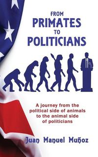 Cover image for From Primates to Politicians