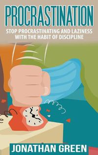 Cover image for Procrastination: Stop Procrastinating and Laziness with the Habit of Discipline