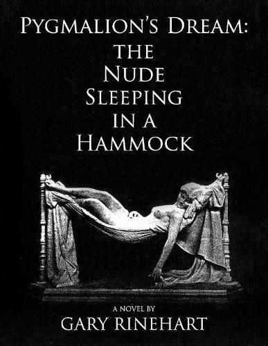 Cover image for Pygmalion's Dream-the Nude Sleeping in a Hammock