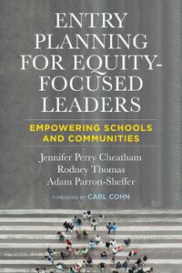 Cover image for Entry Planning for Equity-Focused Leaders: Empowering Schools and Communities