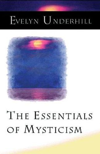 Cover image for The Essentials of Mysticism and Other Essays