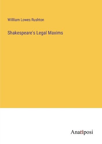 Cover image for Shakespeare's Legal Maxims