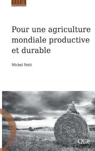 Cover image for Pour une agriculture mondiale productive et durable