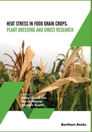 Cover image for Heat Stress In Food Grain Crops - Plant breeding and omics research