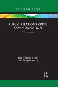 Cover image for Public Relations Crisis Communication: A New Model