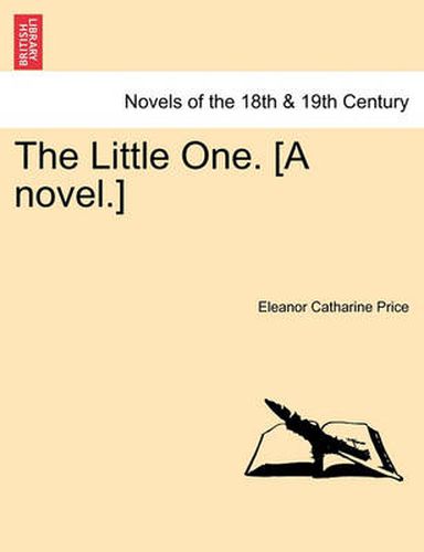 Cover image for The Little One. [A Novel.]
