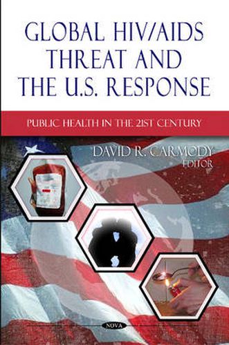 Cover image for Global HIV/AIDS Threat & the U.S. Response