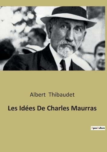 Cover image for Les Idees De Charles Maurras