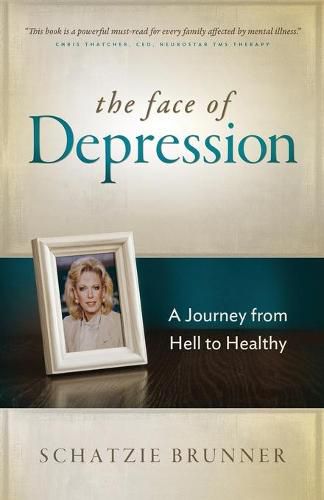 Cover image for The Face of Depression: A Journey from Hell to Healthy