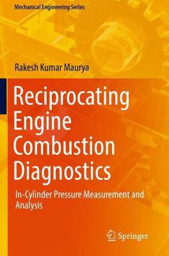 Cover image for Reciprocating Engine Combustion Diagnostics: In-Cylinder Pressure Measurement and Analysis