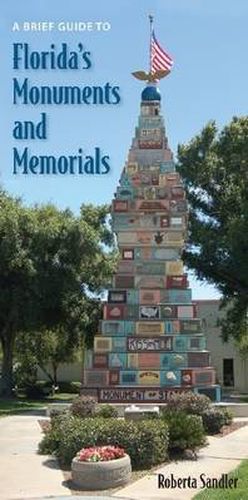 Cover image for A Brief Guide to Florida's Monuments and Memorials