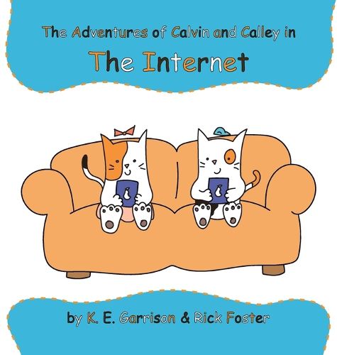 Cover image for The Adventures of Calvin and Calley in the Internet