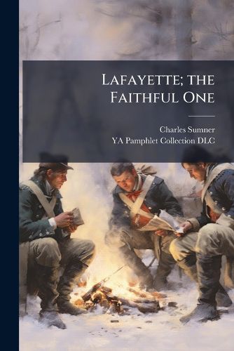 Cover image for Lafayette; The Faithful One