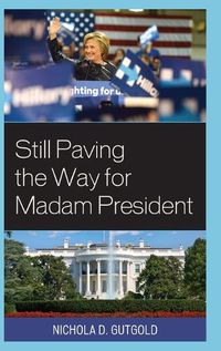 Cover image for Still Paving the Way for Madam President