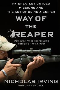Cover image for Way of the Reaper: My Greatest Untold Missions and the Art of Being a Sniper