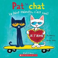 Cover image for Pat Le Chat: La Saint-Valentin, c'Est Cool!