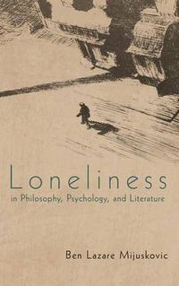 Cover image for Loneliness in Philosophy, Psychology, and Literature