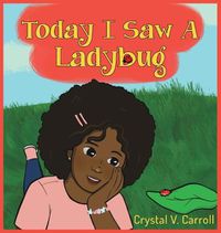 Cover image for Today I Saw A Lady Bug