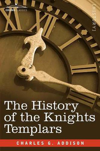 Cover image for The History of the Knights Templars