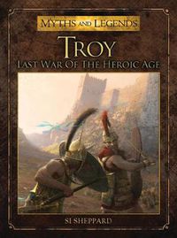 Cover image for Troy: Last War of the Heroic Age