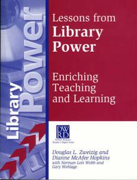 Cover image for Lessons from Library Power: Enriching Teaching and Learning