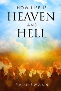Cover image for How Life is Heaven and Hell