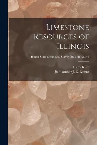 Cover image for Limestone Resources of Illinois; Illinois State Geological Survey Bulletin No. 46