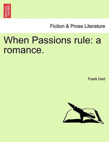 Cover image for When Passions Rule: A Romance.