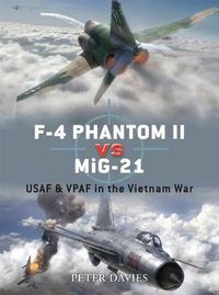 Cover image for F-4 Phantom II vs MiG-21: USAF & VPAF in the Vietnam War