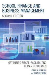 Cover image for School Finance and Business Management: Optimizing Fiscal, Facility and Human Resources