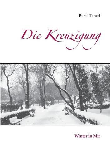 Die Kreuzigung: Winter in Mir