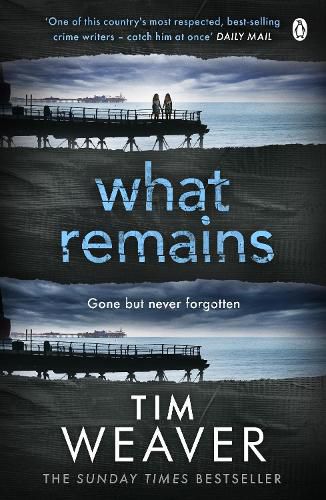 What Remains: The unputdownable thriller from author of Richard & Judy thriller No One Home