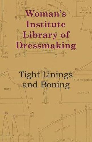 Cover image for Woman's Institute Library Of Dressmaking - Tight Linings And Boning