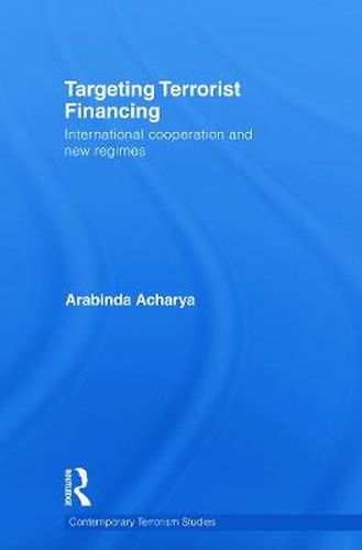 Cover image for Targeting Terrorist Financing: International Cooperation and New Regimes