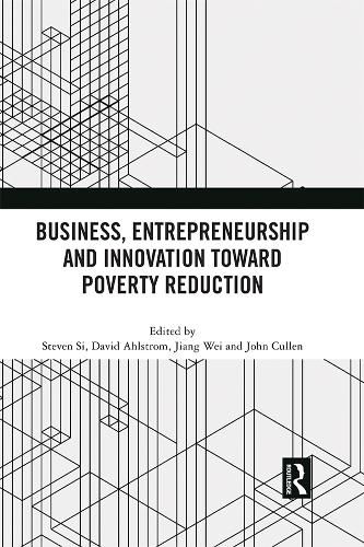 Business, Entrepreneurship and Innovation Toward Poverty Reduction