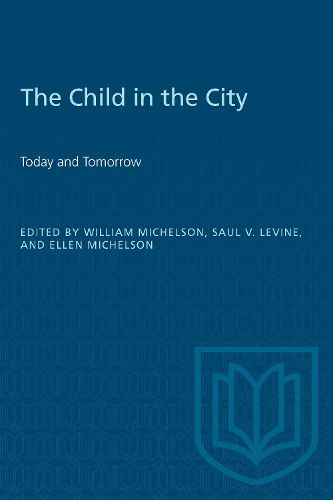 Child in the City: Today and Tomorrow