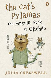 Cover image for The Cat's Pyjamas: The Penguin Book of Cliches