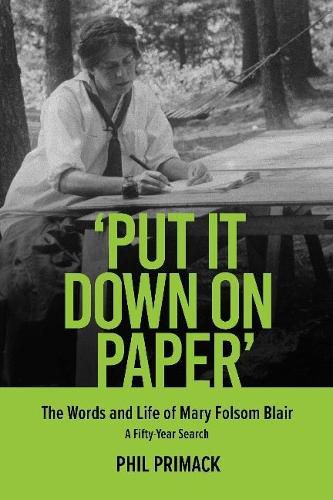 Cover image for 'Put It Down on Paper': The Words and Life of Mary Folsom Blair, A Fifty-Year Search
