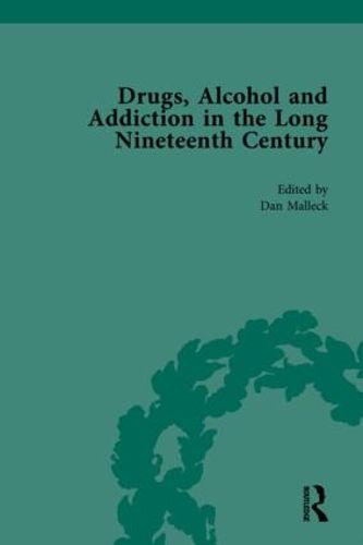 Cover image for Drugs, Alcohol and Addiction in the Long Nineteenth Century