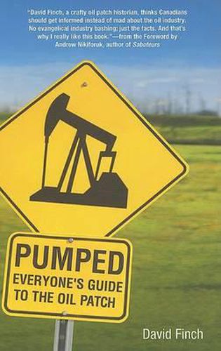 Pumped: Everyone's Guide to the Oilpatch