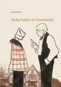 Cover image for Sacha Guitry en Normandie