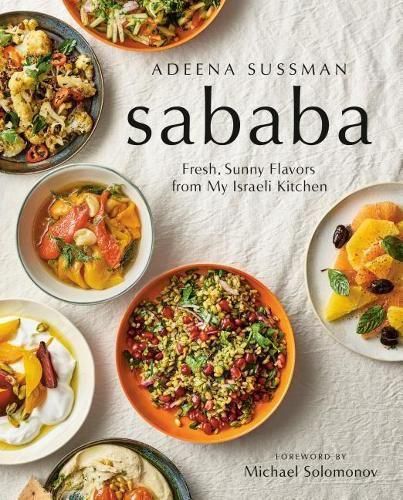 Cover image for Sababa: Fresh, Sunny Flavors From My Israeli Kitchen: A Cookbook