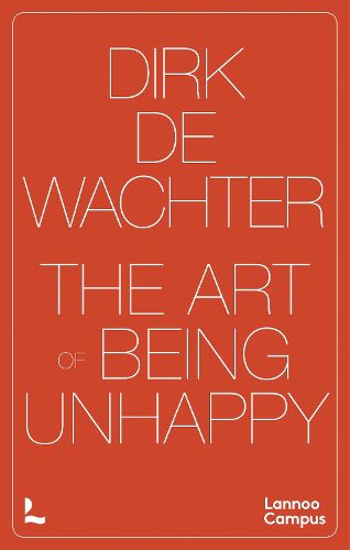 Cover image for The Art of Being Unhappy