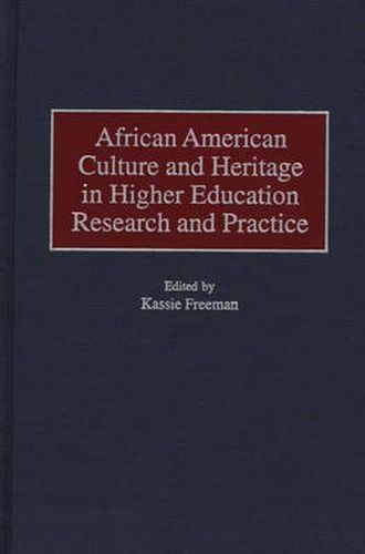 Cover image for African American Culture and Heritage in Higher Education Research and Practice