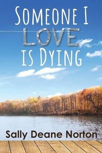 Cover image for Someone I Love is Dying